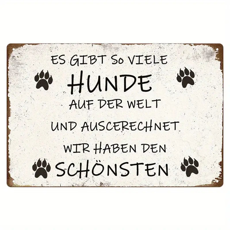 In Dieser Welt Gibt Es Unzählige Hunde Blechschild, Perfekt Dekospruchschild Hunde