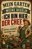Spielezug-Opa Retroschild Retro Sprüche Schild 200x300mm Ich bin im Garten. ICH BIN HIER DER CHEF.