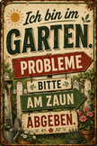Spielezug-Opa Retroschild Retro Sprüche Schild 200x300mm Ich bin im Garten. Probleme bitte am Zaun abgeben.