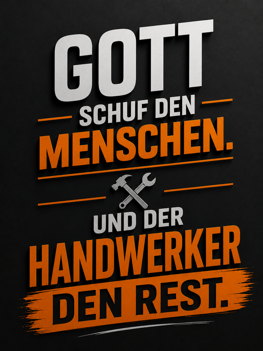 Spielezug-Opa Retroschild Retro Sprüche Schild Gott schuf den Menschen. Und der Handwerker den Rest