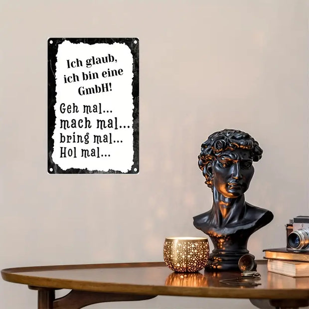 Retro Schild Ich glaub ich bin eine GMBH Blechschild